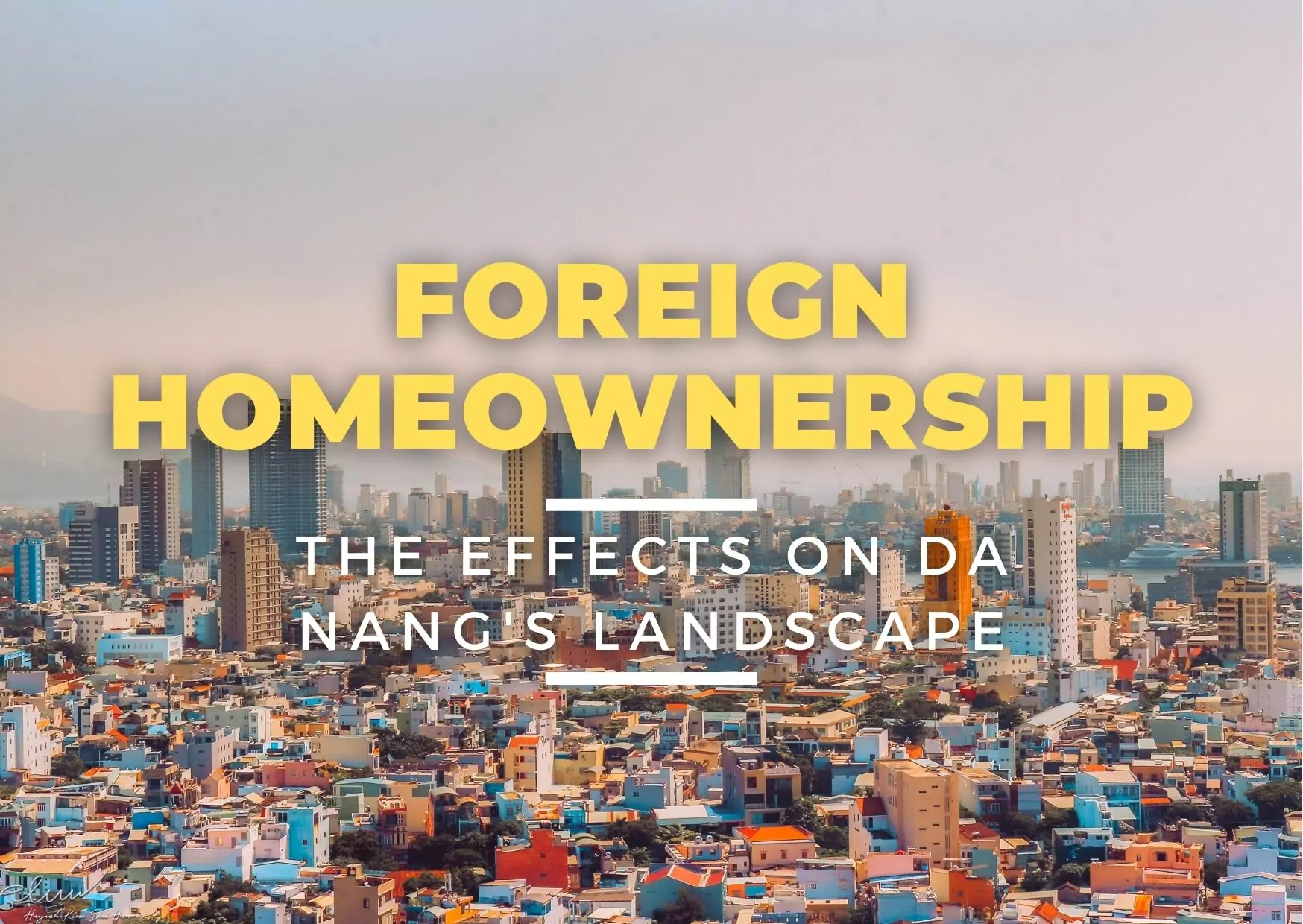 Foreigners Closer to Homeownership in Vietnam: What It Means for Da Nang