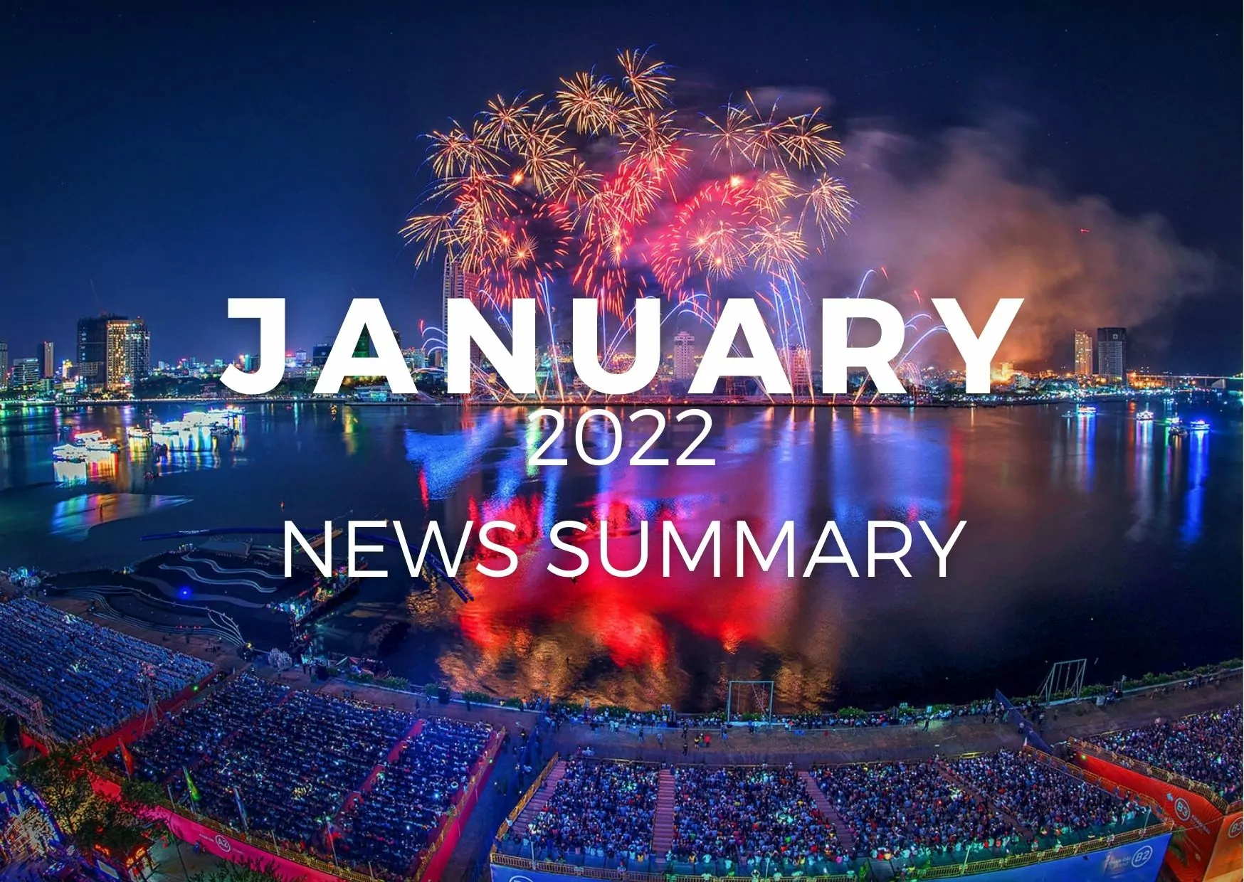 JANUARY 2022 CENTRAL VIETNAM REAL ESTATE NEWS SUMMARY