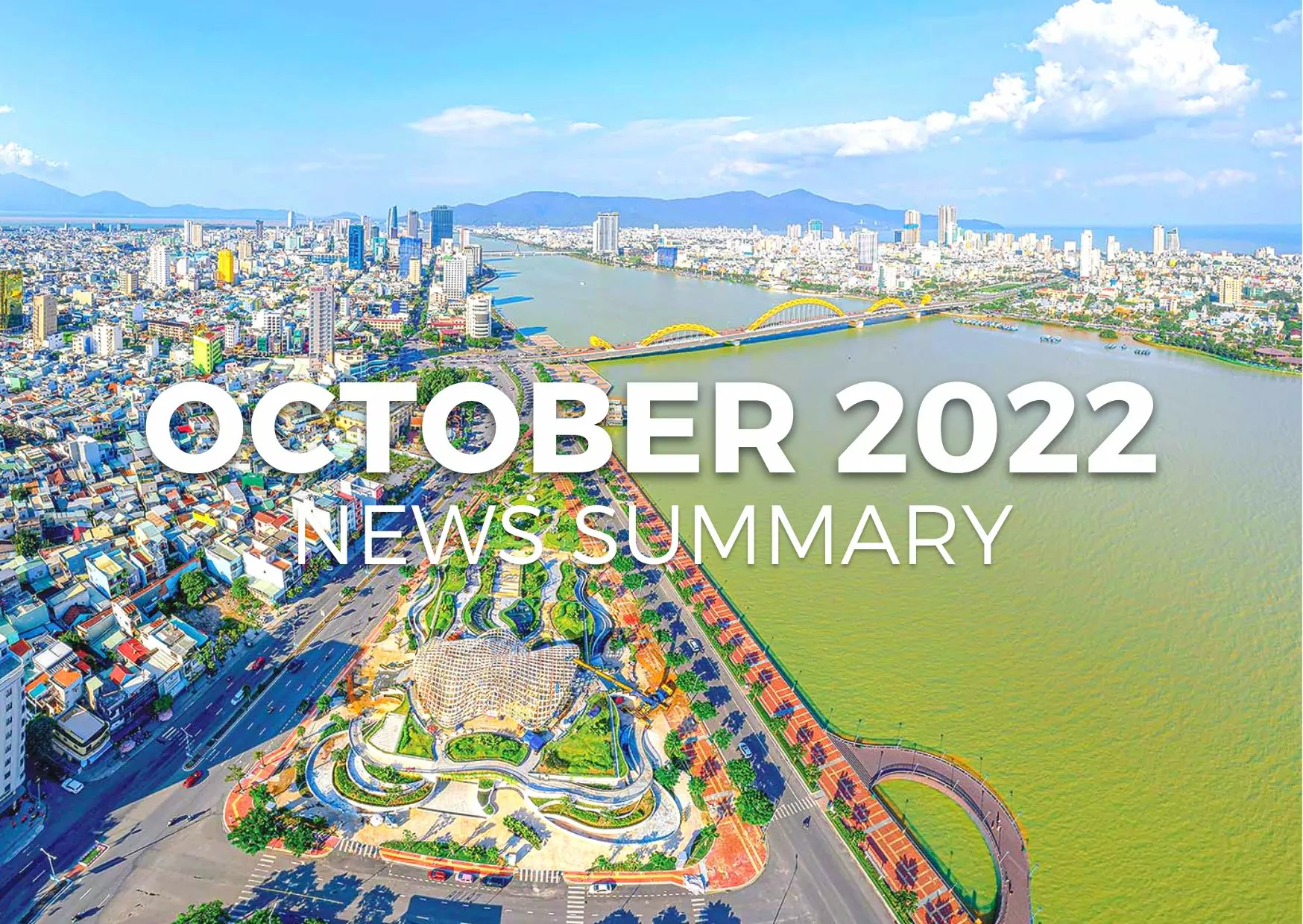 OCTOBER 2022 CENTRAL VIETNAM REAL ESTATE NEWS SUMMARY