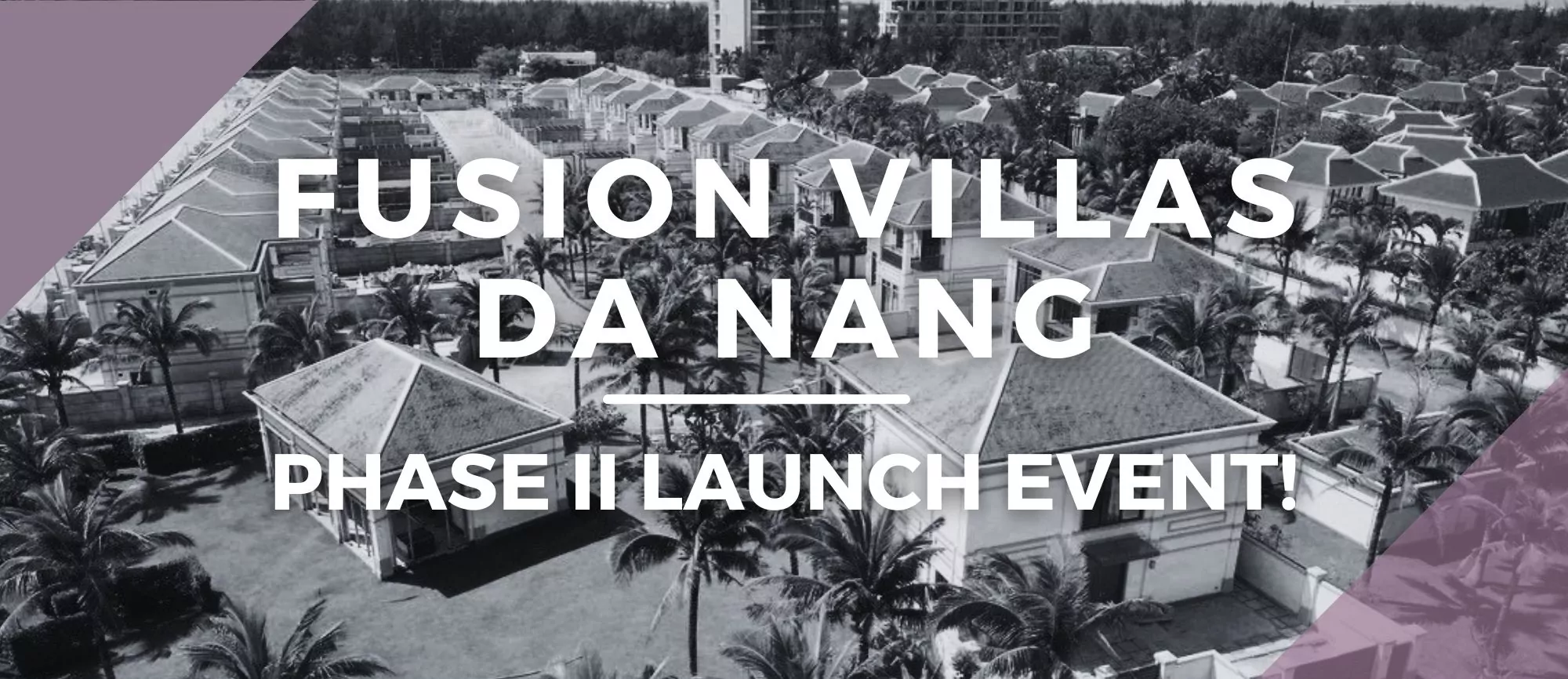 Fusion Villas Da Nang For Sale – Phase 2 Launch Event!