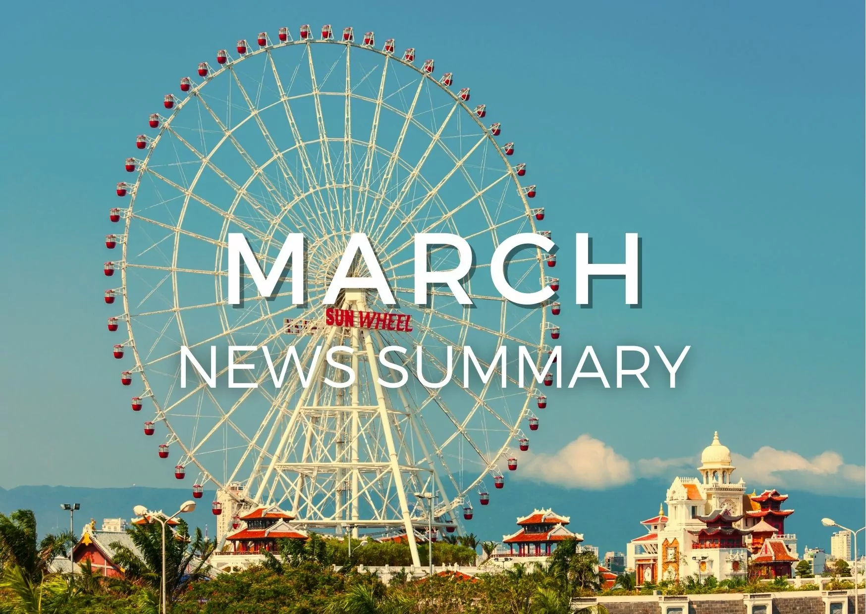 MARCH 2023 CENTRAL VIETNAM REAL ESTATE NEWS SUMMARY