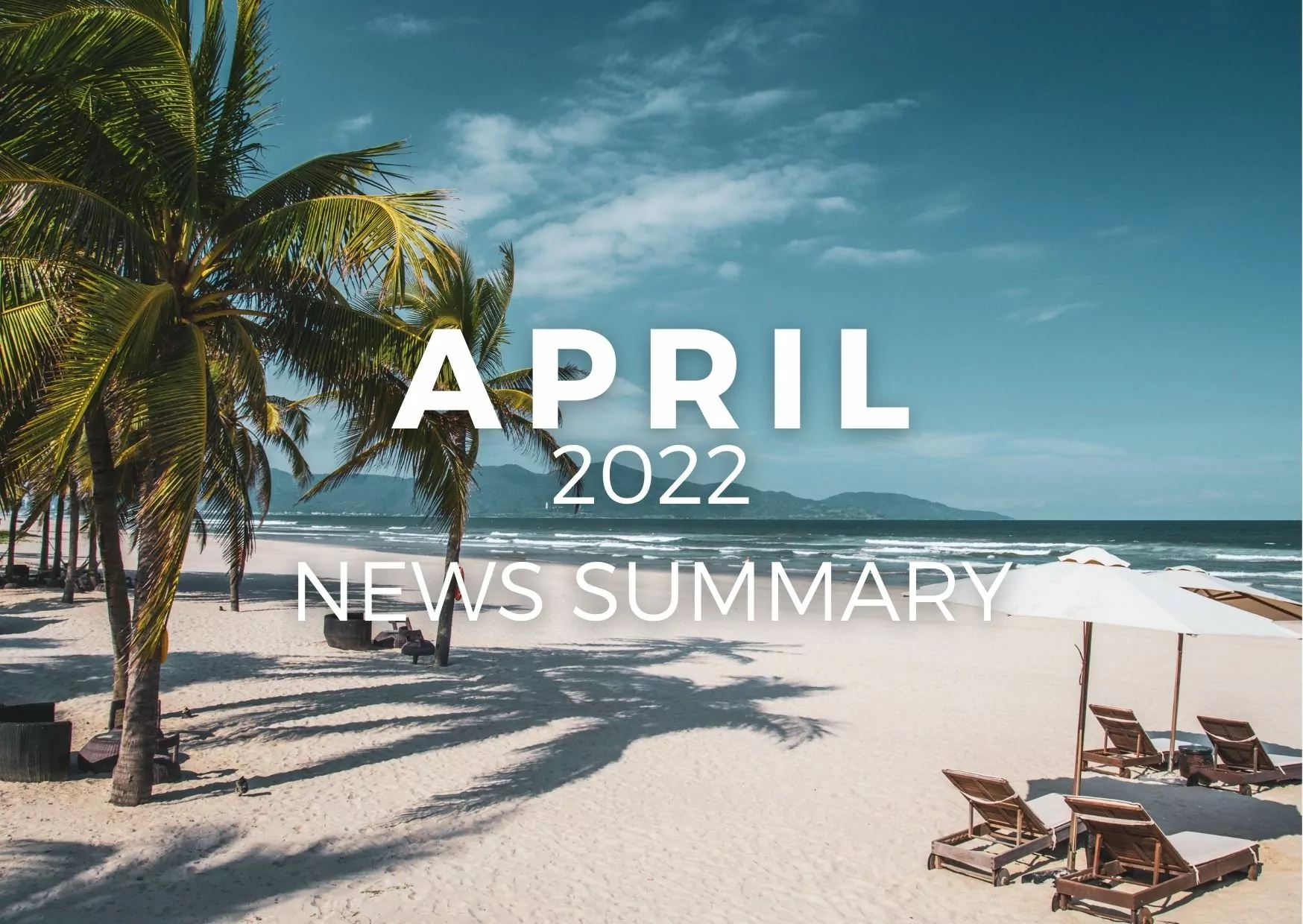 APRIL 2022 CENTRAL VIETNAM REAL ESTATE NEWS SUMMARY