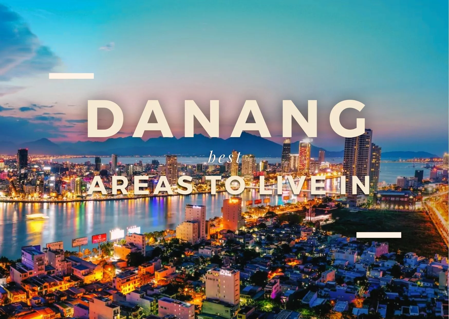 Where to live in Da Nang: The 3 best neighborhoods